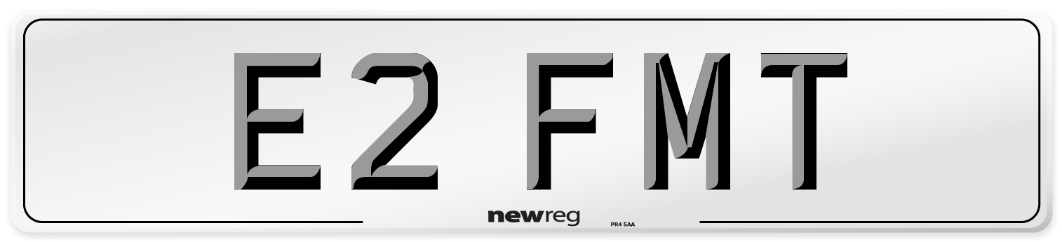 E2 FMT Number Plate from New Reg